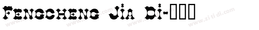 Fengcheng Jia Di字体转换